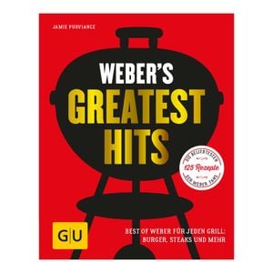 Weber's Greatest Hits Grillbuch
