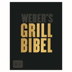 Weber Grillbuch Weber's Grillbibel Vol. 2